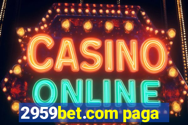 2959bet.com paga